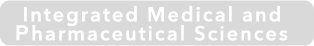 Integrated Medical and Pharmaceutical Sciences